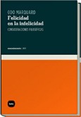 Portada de: Felicidad en la infelicidad