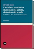 Portada de: Ciudadano económico, ciudadano del Estado, ciudadano del mundo