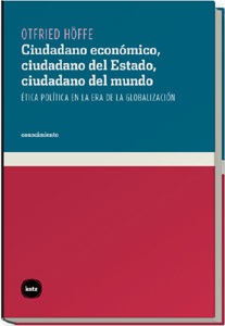 Ciudadano económico, ciudadano del Estado, ciudadano del mundo