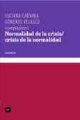 Portada de: Normalidad de la crisis/crisis de la normalidad