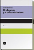 Portada de: El islamismo y el judeocristianismo