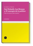 Portada de: Carl Schmitt, Leo Strauss y "El concepto de lo político"