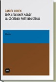 Portada de: Tres lecciones sobre la sociedad postindustrial