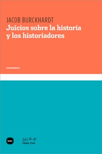 Juicios sobre la historia y los historiadores