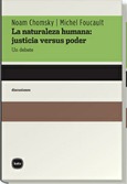 Portada de: La naturaleza humana: justicia versus poder
