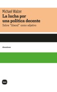 Portada de: La lucha por una política decente
