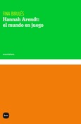 Portada de: Hannah Arendt: el mundo en juego