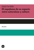 Portada de: El espejismo de un espacio entre naturaleza y cultura